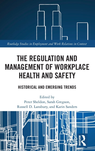 Book cover of: Regulation and Management of Workplace Health and Safety. By: Peter Sheldon