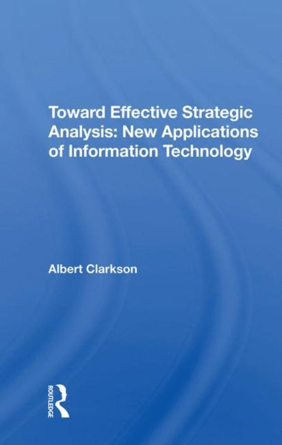 Book cover of: Toward Effective Strategic Analysis. By: Albert Clarkson