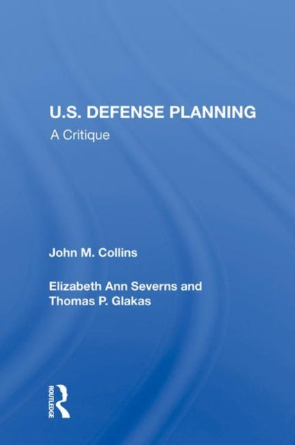 Book cover of: U.S. Defense Planning. By: John M. Collins