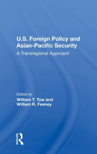 Book cover of: U.s. Foreign Policy And Asian-pacific Security