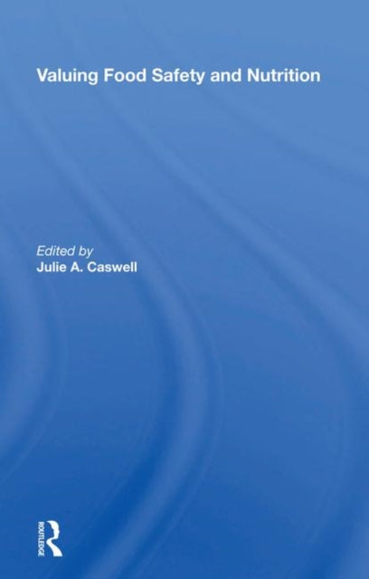 Book cover of: Valuing Food Safety And Nutrition