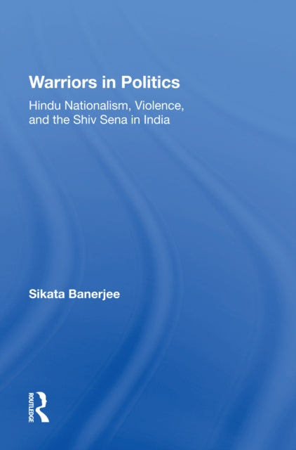 Book cover of: Warriors In Politics. By: Sikata Banerjee