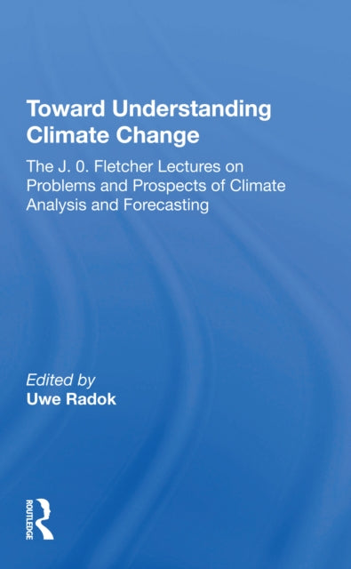 Book cover of: Toward Understanding Climate Change. By: Uwe Radok