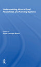 Book cover of: Understanding Africa's Rural Households And Farming Systems. By: Joyce Lewinger Moock