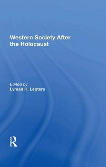 Book cover of: Western Society After The Holocaust. By: Lyman H. Legters
