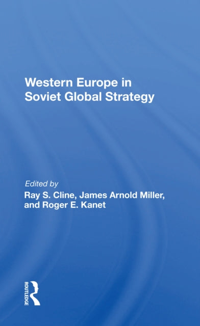 Book cover of: Western Europe In Soviet Global Strategy. By: Ray S. Cline