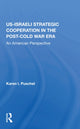 Book cover of: U.S. - Israeli Strategic Cooperation In The Post-cold War Era