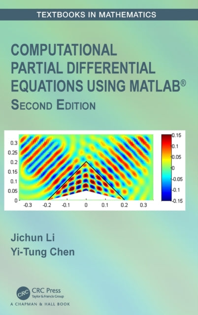 Book cover of: Computational Partial Differential Equations Using MATLAB®. By: Jichun Li