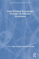Book cover of: Early Modern Knowledge Societies as Affective Economies. By: Inger Leemans