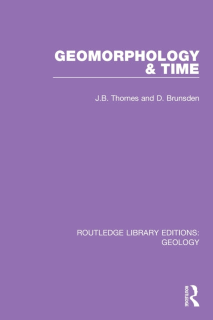 Book cover of: Geomorphology & Time. By: John B. Thornes