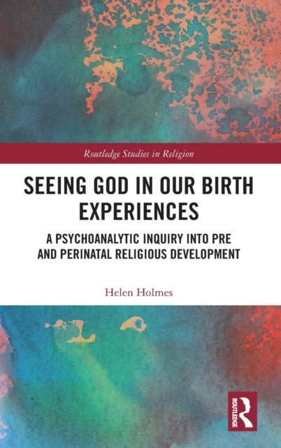 Book cover of: Seeing God in Our Birth Experiences. By: Helen Holmes