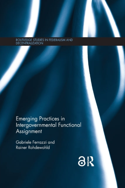 Book cover of: Emerging Practices in Intergovernmental Functional Assignment. By: Gabriele Ferrazzi