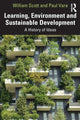 Book cover of: Learning, Environment and Sustainable Development. By: William Scott