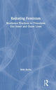 Book cover of: Radiating Feminism. By: Beth Berila