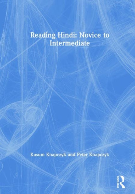 Book cover of: Reading Hindi: Novice to Intermediate. By: Kusum Knapczyk