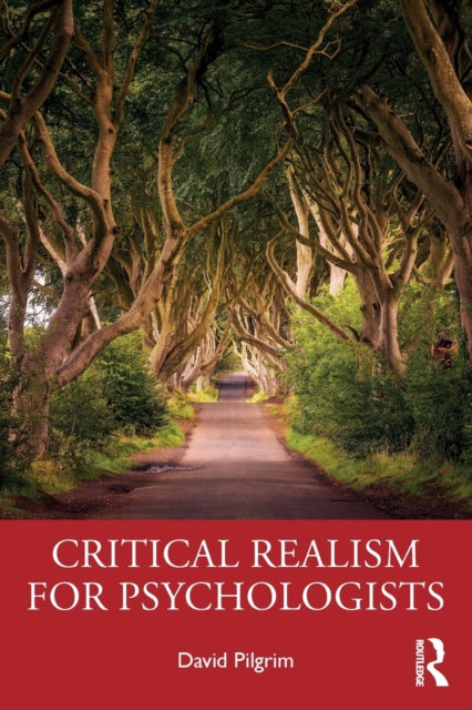 Book cover of: Critical Realism for Psychologists. By: David Pilgrim