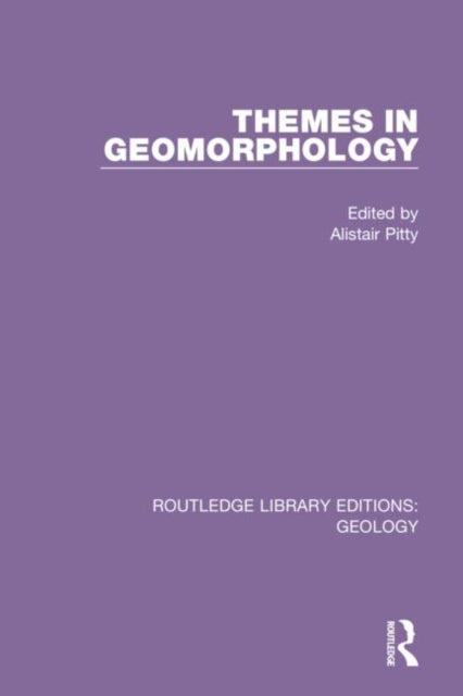 Book cover of: Themes in Geomorphology. By: Alistair Pitty