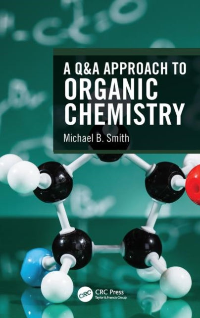 Book cover of: Q&A Approach to Organic Chemistry. By: Michael B. Smith