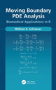 Book cover of: Moving Boundary PDE Analysis. By: William Schiesser