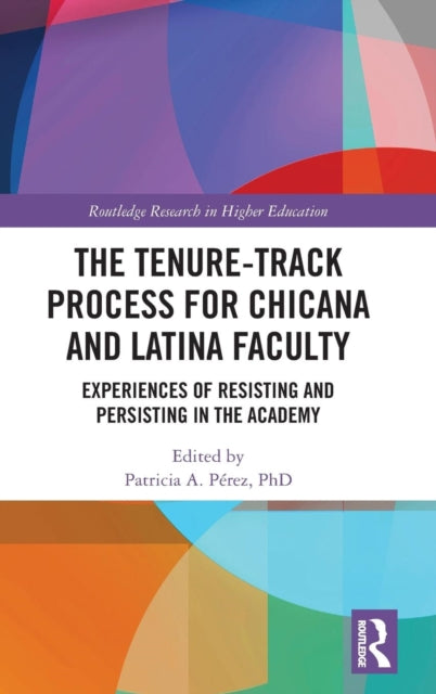 Book cover of: Tenure-Track Process for Chicana and Latina Faculty. By: Patricia A. Perez