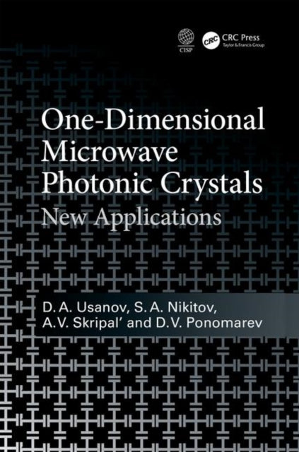 Book cover of: One-Dimensional Microwave Photonic Crystals. By: D. A. Usanov