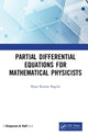 Book cover of: Partial Differential Equations for Mathematical Physicists. By: Bijan Kumar Bagchi
