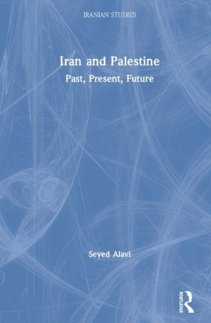 Book cover of: Iran and Palestine. By: Seyed Ali Alavi