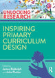 Book cover of: Inspiring Primary Curriculum Design. By: James Biddulph