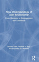 Book cover of: New Understandings of Twin Relationships. By: Barbara Schave Klein