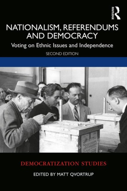 Book cover of: Nationalism, Referendums and Democracy. By: Matt Qvortrup