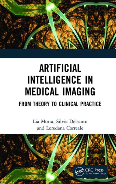 Book cover of: Artificial Intelligence in Medical Imaging. By: Lia Morra