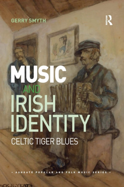 Book cover of: Music and Irish Identity. By: Gerry Smyth