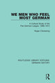 Book cover of: We Men Who Feel Most German. By: Roger Chickering