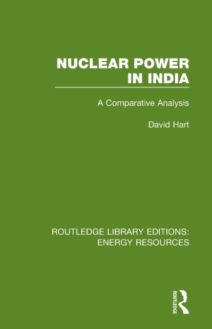 Book cover of: Nuclear Power in India. By: David Hart
