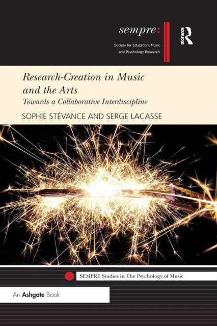 Book cover of: Research-Creation in Music and the Arts. By: Sophie Stévance