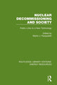 Book cover of: Nuclear Decommissioning and Society. By: Martin J. Pasqualetti