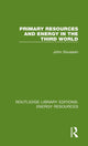 Book cover of: Primary Resources and Energy in the Third World. By: John Soussan