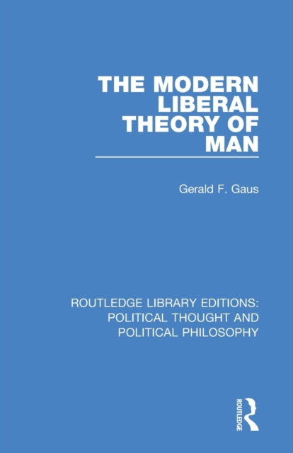 Book cover of: Modern Liberal Theory of Man. By: Gerald F. Gaus