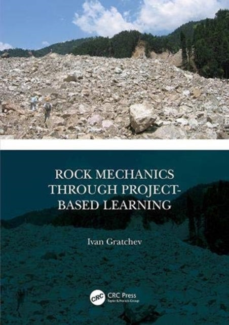 Book cover of: Rock Mechanics Through Project-Based Learning. By: Ivan Gratchev