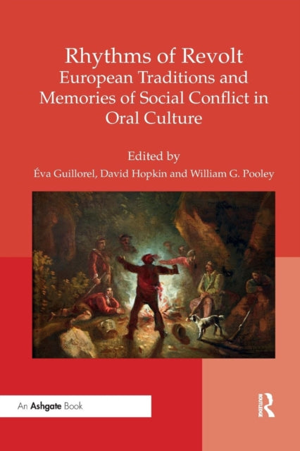 Book cover of: Rhythms of Revolt: European Traditions and Memories of Social Conflict in Oral Culture. By: Éva Guillorel