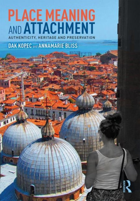 Book cover of: Place Meaning and Attachment. By: David Alan Kopec