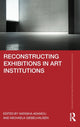 Book cover of: Reconstructing Exhibitions in Art Institutions. By: Natasha Adamou
