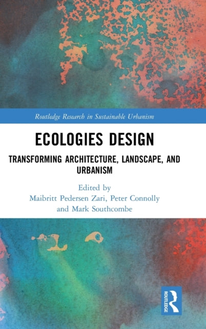 Book cover of: Ecologies Design. By: Maibritt Pedersen Zari