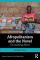 Book cover of: Afropolitanism and the Novel. By: Ashleigh Harris