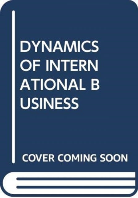 Book cover of: DYNAMICS OF INTERNATIONAL BUSINESS