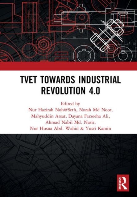 Book cover of: TVET Towards Industrial Revolution 4.0. By: Nur Hazirah Noh@Seth