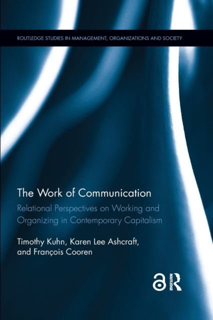 Book cover of: Work of Communication. By: Timothy Kuhn