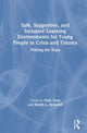 Book cover of: Safe, Supportive, and Inclusive Learning Environments for Young People in Crisis and Trauma. By: Patty Towl