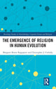 Book cover of: Emergence of Religion in Human Evolution. By: Margaret Boone Rappaport