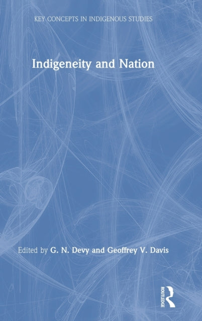 Book cover of: Indigeneity and Nation. By: G. N. Devy